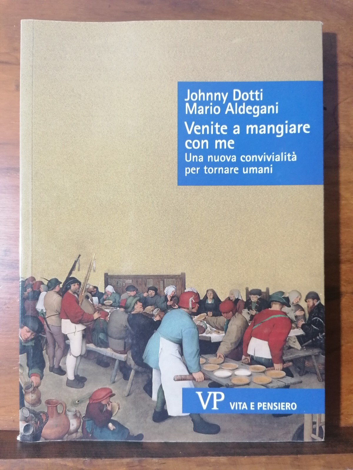 Venite a mangiare con me Dotti Aldegani Convivialità cristiana 9788834343135