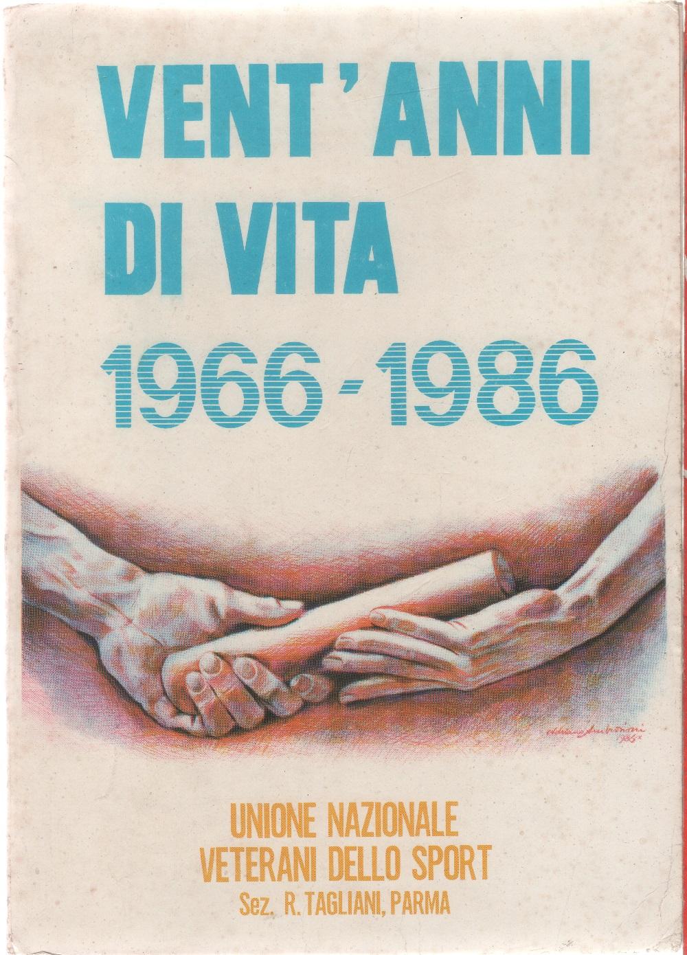 Vent'anni di vita 1966-1986 Unione Naz. Veterani dello Sport
