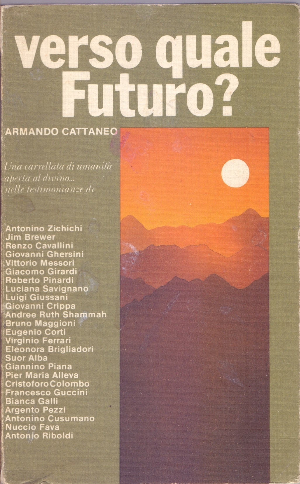 Verso quale futuro ? - Armando Cattaneo