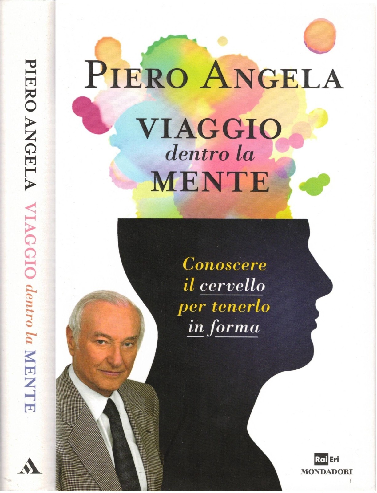 Viaggio dentro la mente. Conoscere il cervello per tenerlo in …