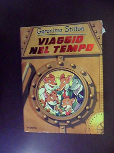Viaggio nel tempo - Geronimo Stilton