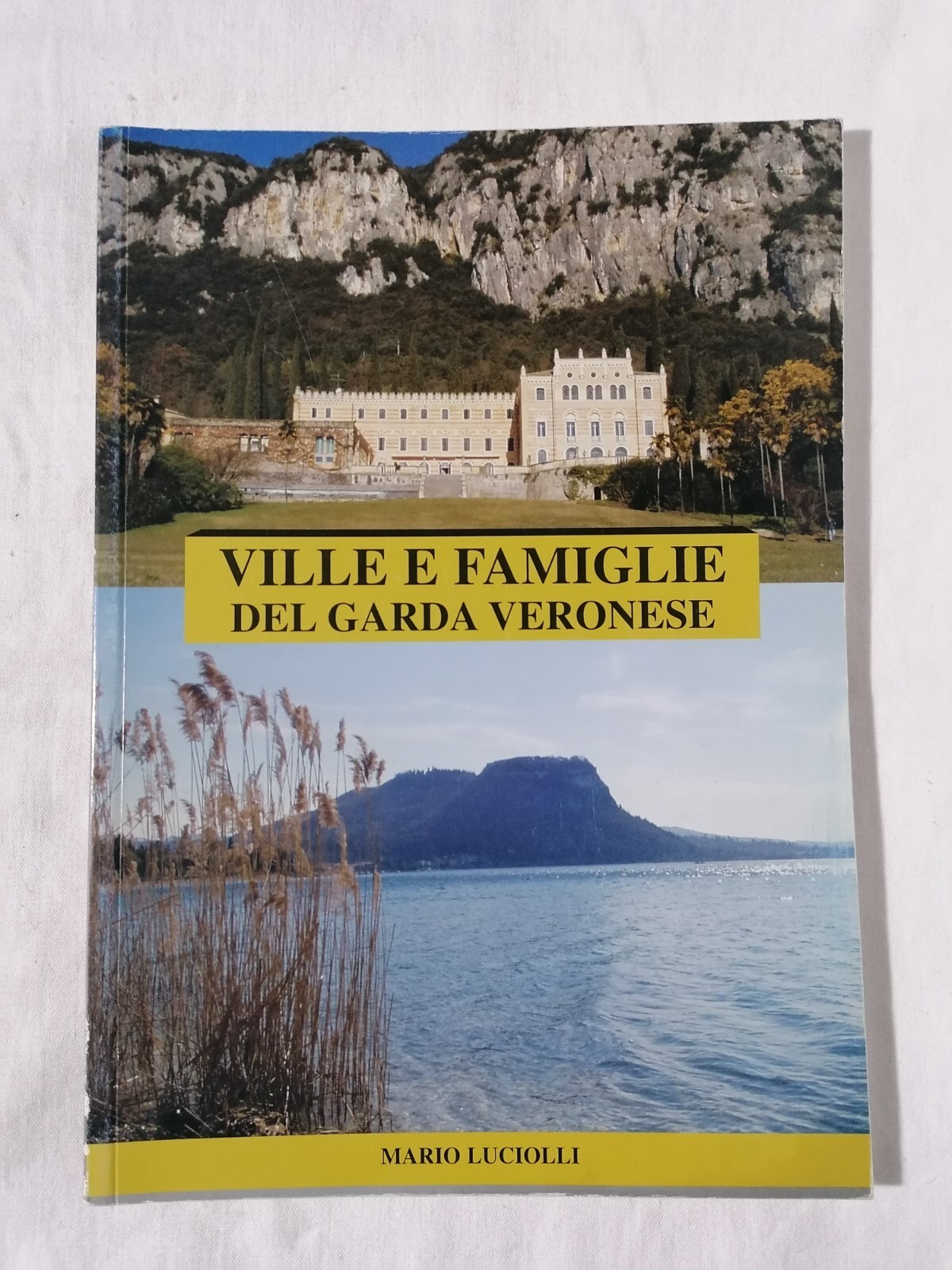 Ville e famiglie del Garda Veronese - Libro Mario Luciolli …