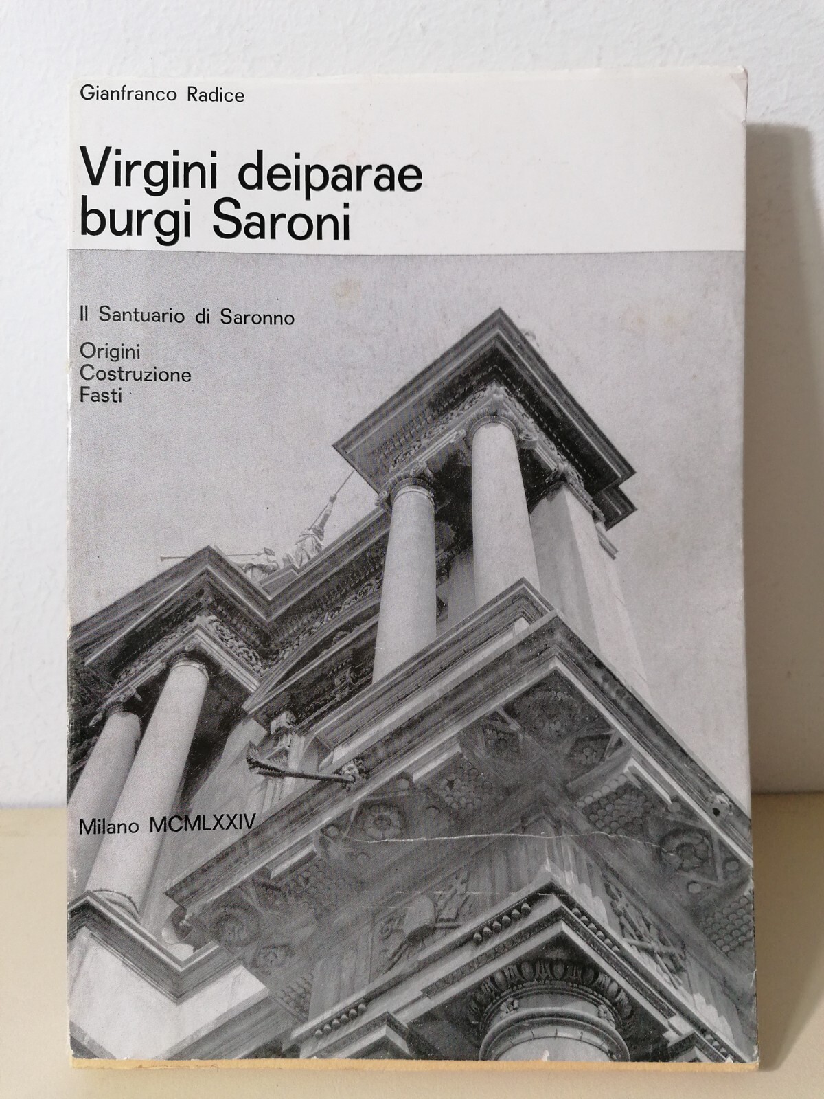 Virgini Deiparae Burgi Saroni Libro Il Santuario Di Saronno Origini …