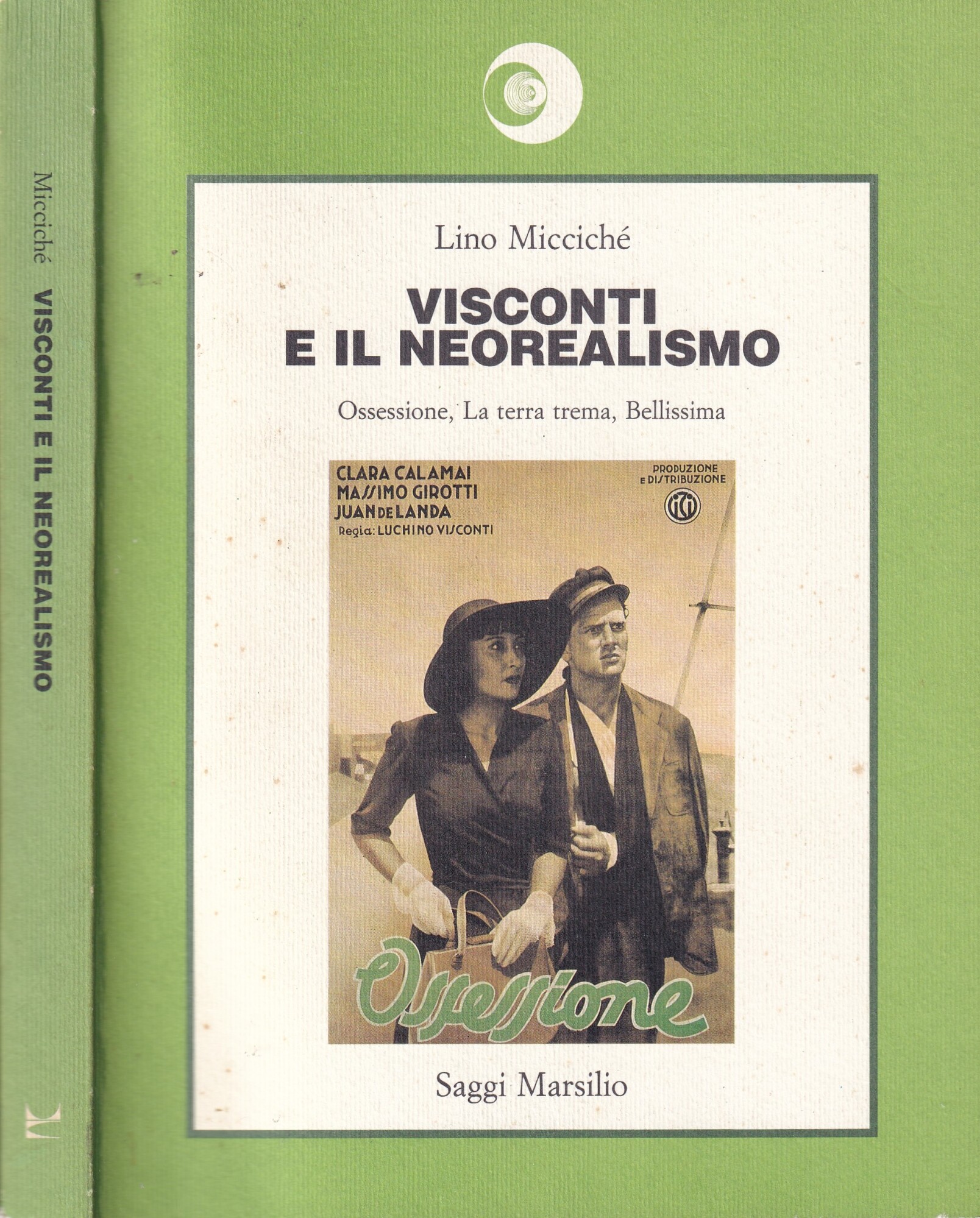 Visconti e il neorealismo. Ossessione, La terra trema, Bellissima