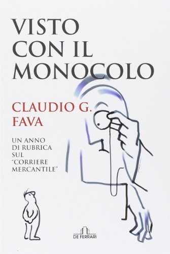 Visto con il monocolo - Claudio G. Fava
