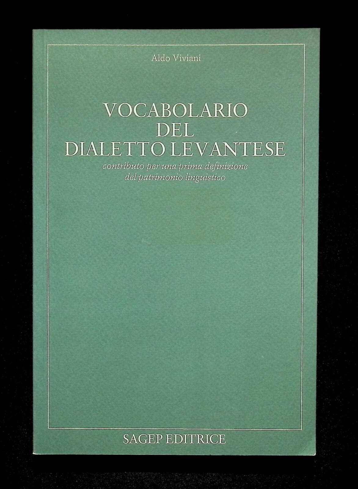 Vocabolario del Dialetto Levantese Libro Viviani Dialetto Levanto 8870583988