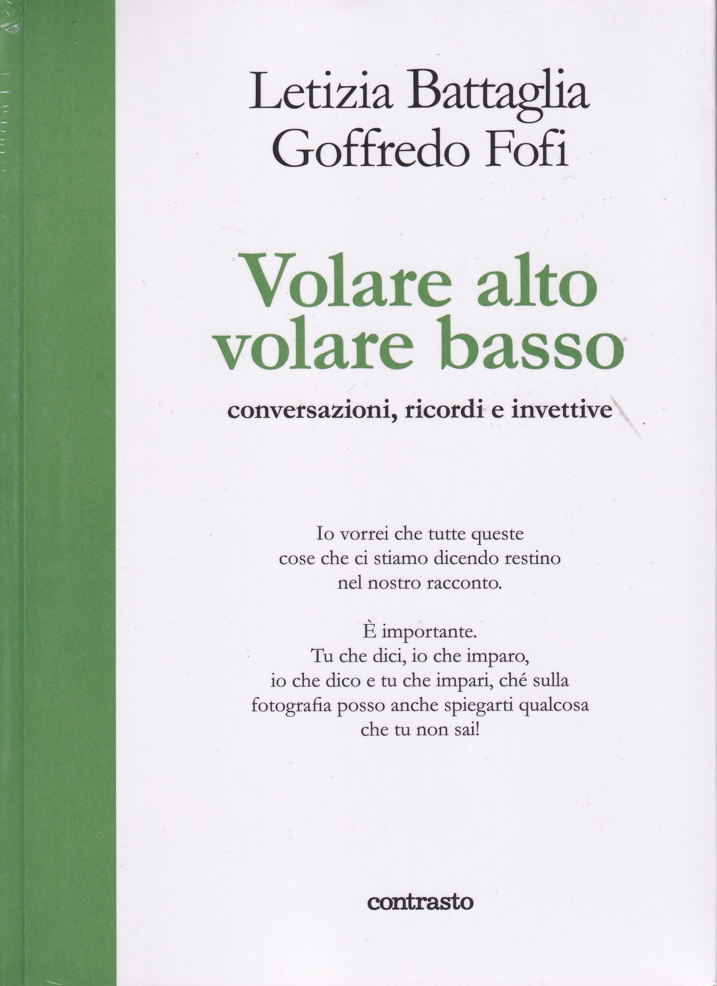 Volare alto volare basso. Conversazioni, ricordi e invettive