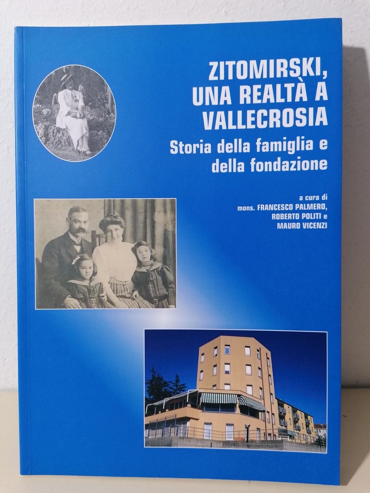 Zitomirski Una Realtà a Vallecrosia - Libro Storia Famiglia Fondazione …