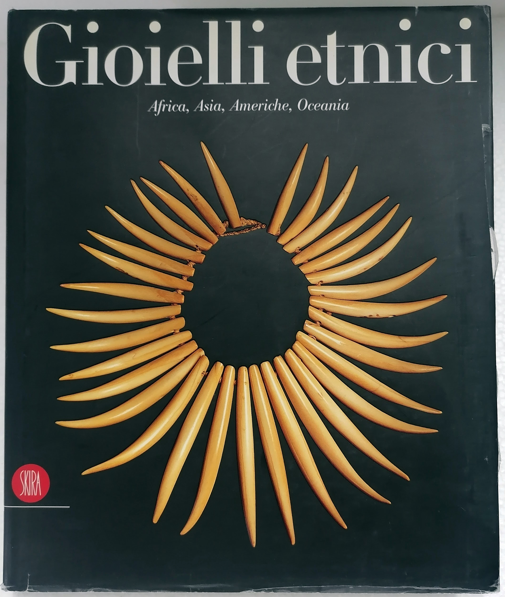Gioielli etnici.Asia,Afrtca,Americhe,Oceania