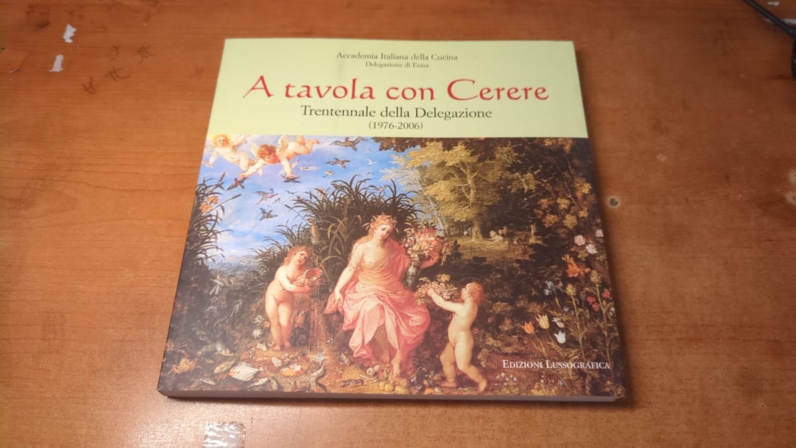 A tavola con Cerere- Lussografica 2006