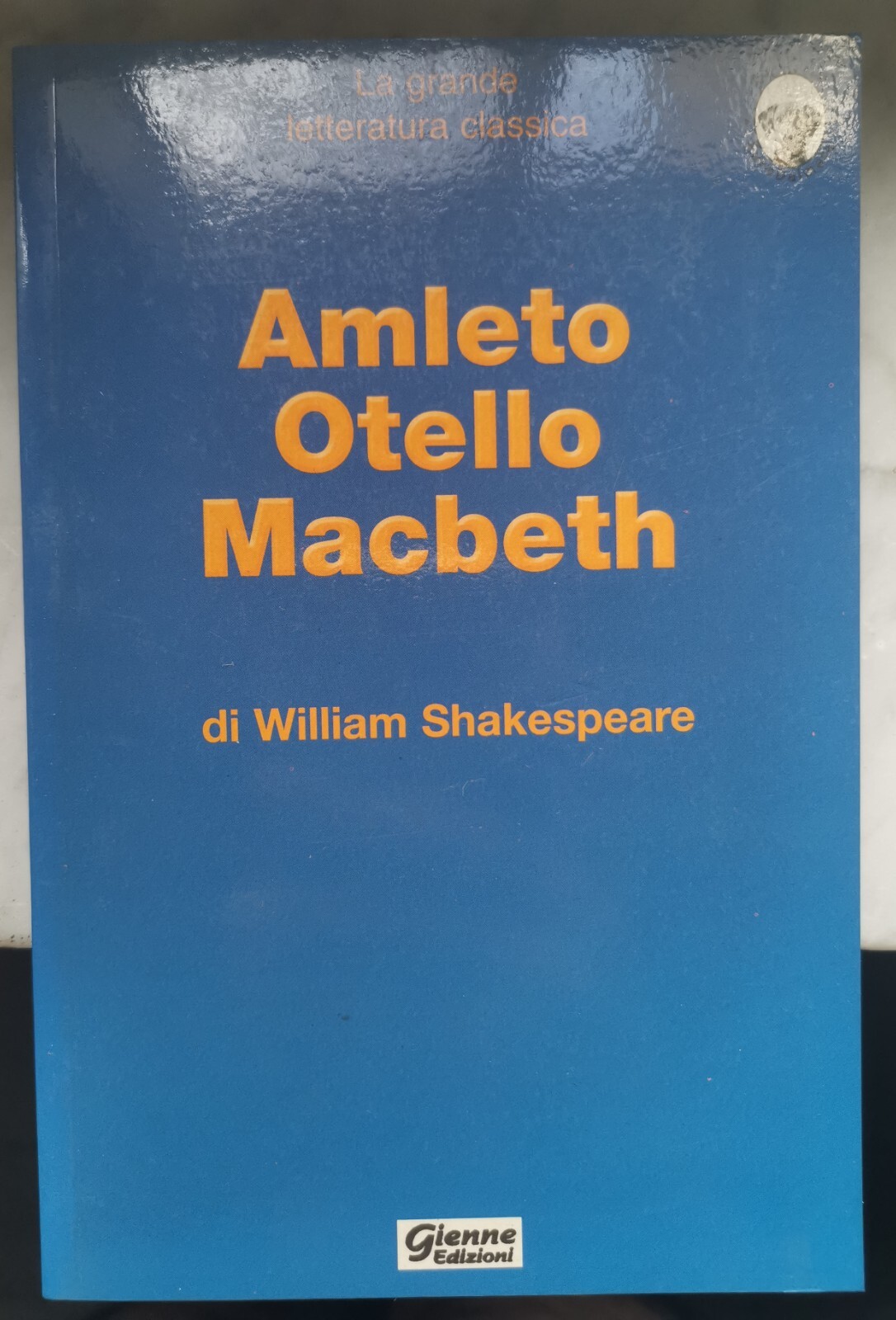 "AMLETO-OTELLO-MACBETH " - william shakespeare