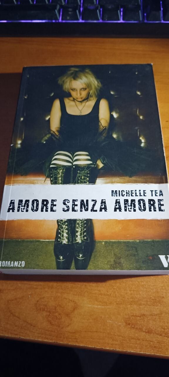 Amore senza amore - Tea 2007