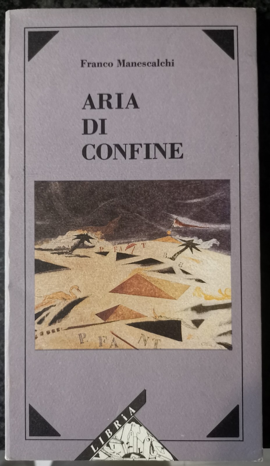 " ARIA DI CONFINE " - FRANCO MANESCALCHI, 1990