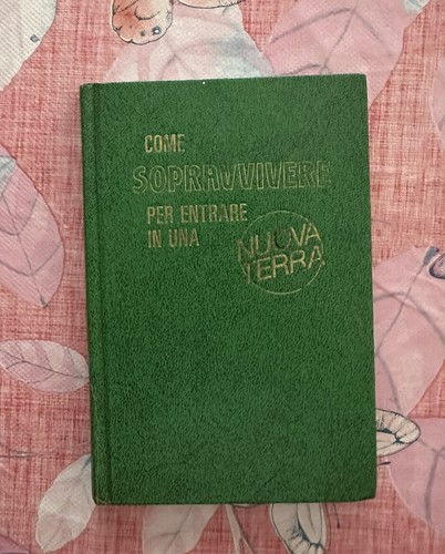 "COME SOPRAVVIVERE PER ENTRARE IN UNA NUOVA TERRA"-di Aa.vv., 1994, …