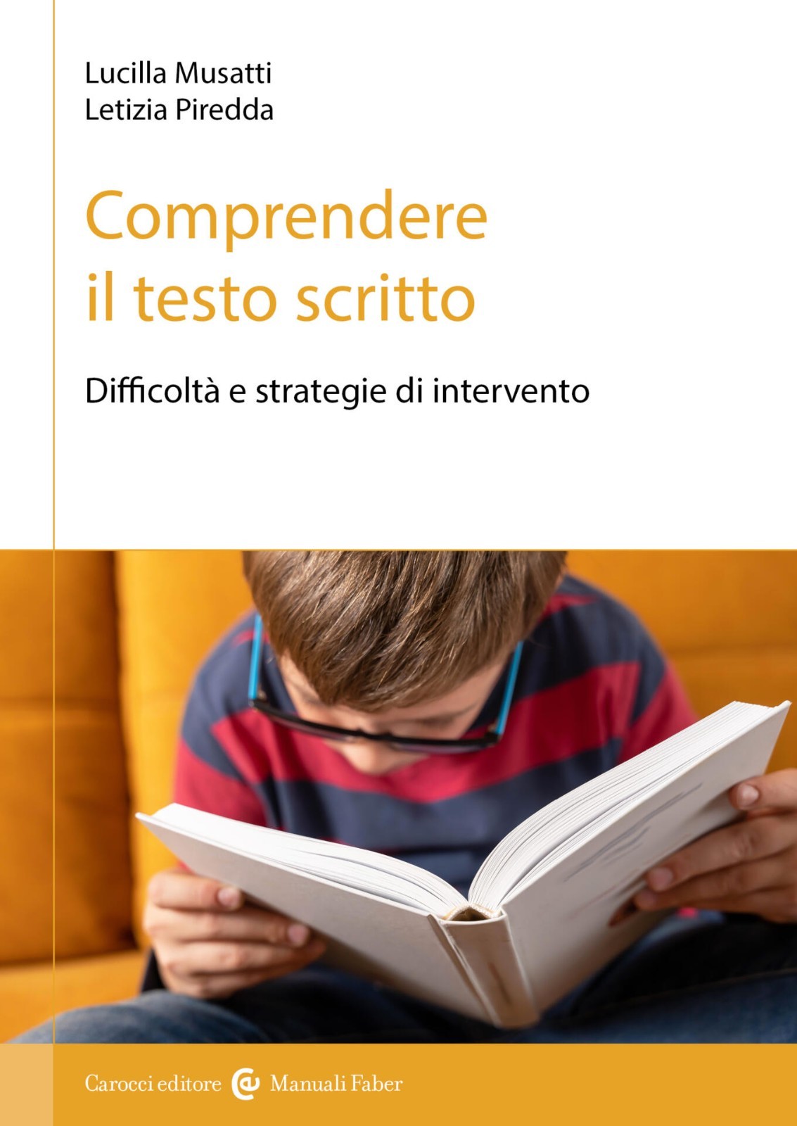 Comprendere il testo scritto - Lucilla Musatti, Letizia Piredda