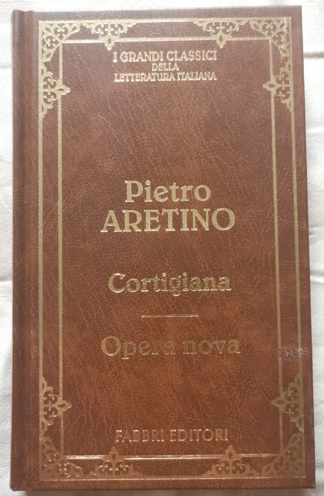 " CORTIGIANA - OPERA NUOVA " - Pietro Aretino, 1998