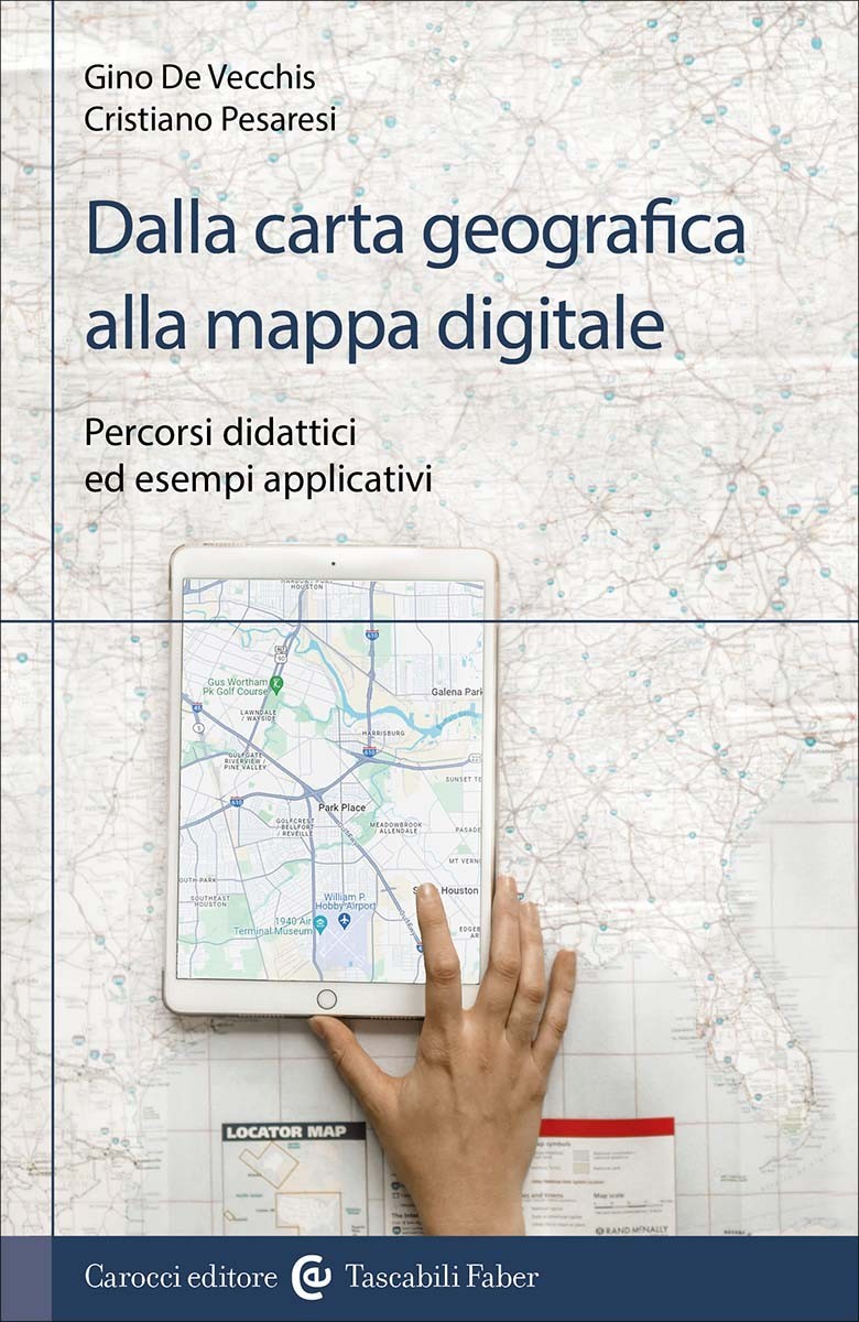 Dalla carta geografica alla mappa digitale-Gino De Vecchis, Cristiano Pesaresi