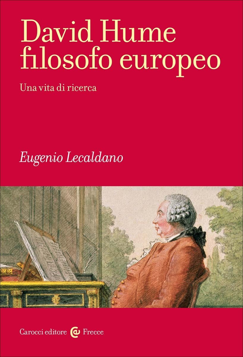 David Hume filosofo europeo Una vita di ricerca -Eugenio Lecaldano