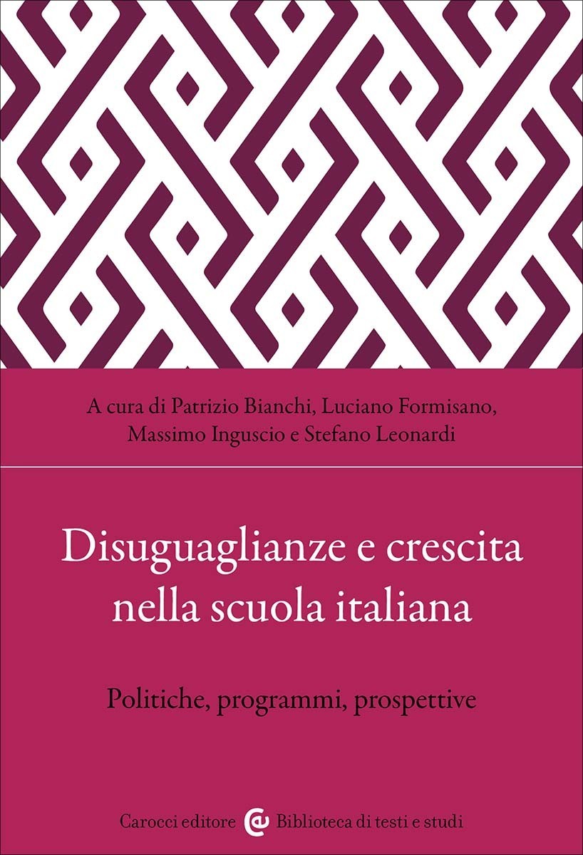 Disuguaglianze e crescita nella scuola italiana-Patrizio Bianchi, Luciano Formis