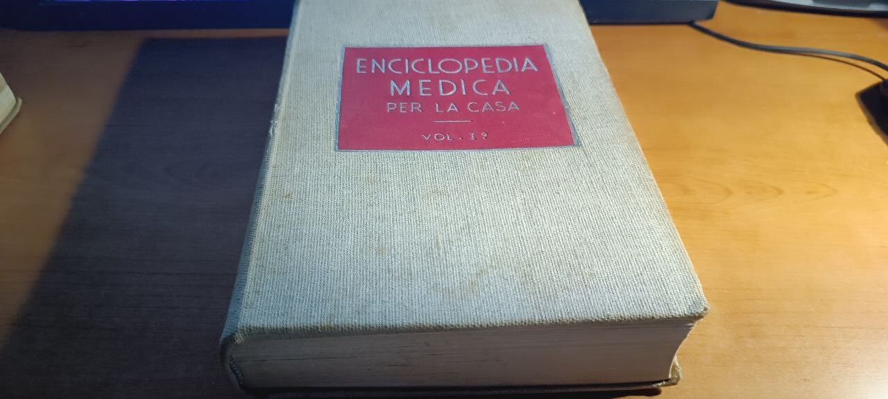 Enciclopedia medica per la casa vol1 - Milano 1937