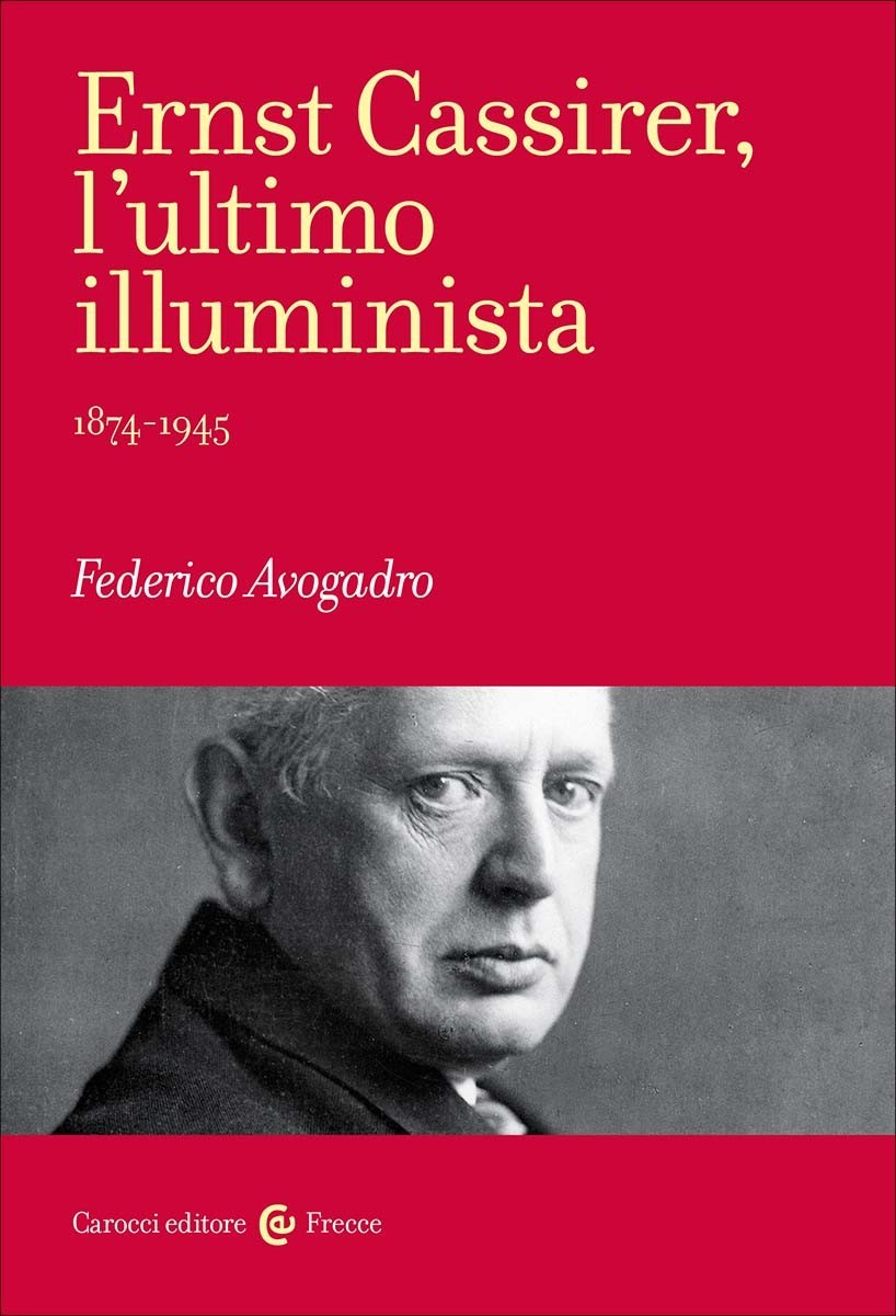 Ernst Cassirer, l’ultimo illuminista-Federico Avogadro