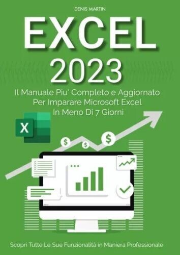 Excel: Il Manuale Più Completo e Aggiornato Per Imparare Microsoft …