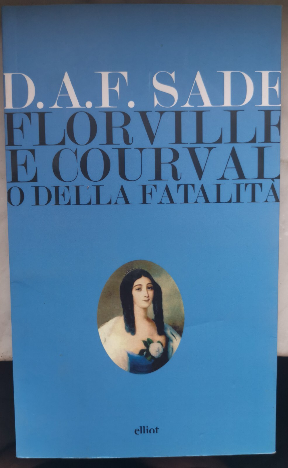 "FLORVILLE E COURVAL O DELLA FATALITA' " - D.A.F. SADE, …