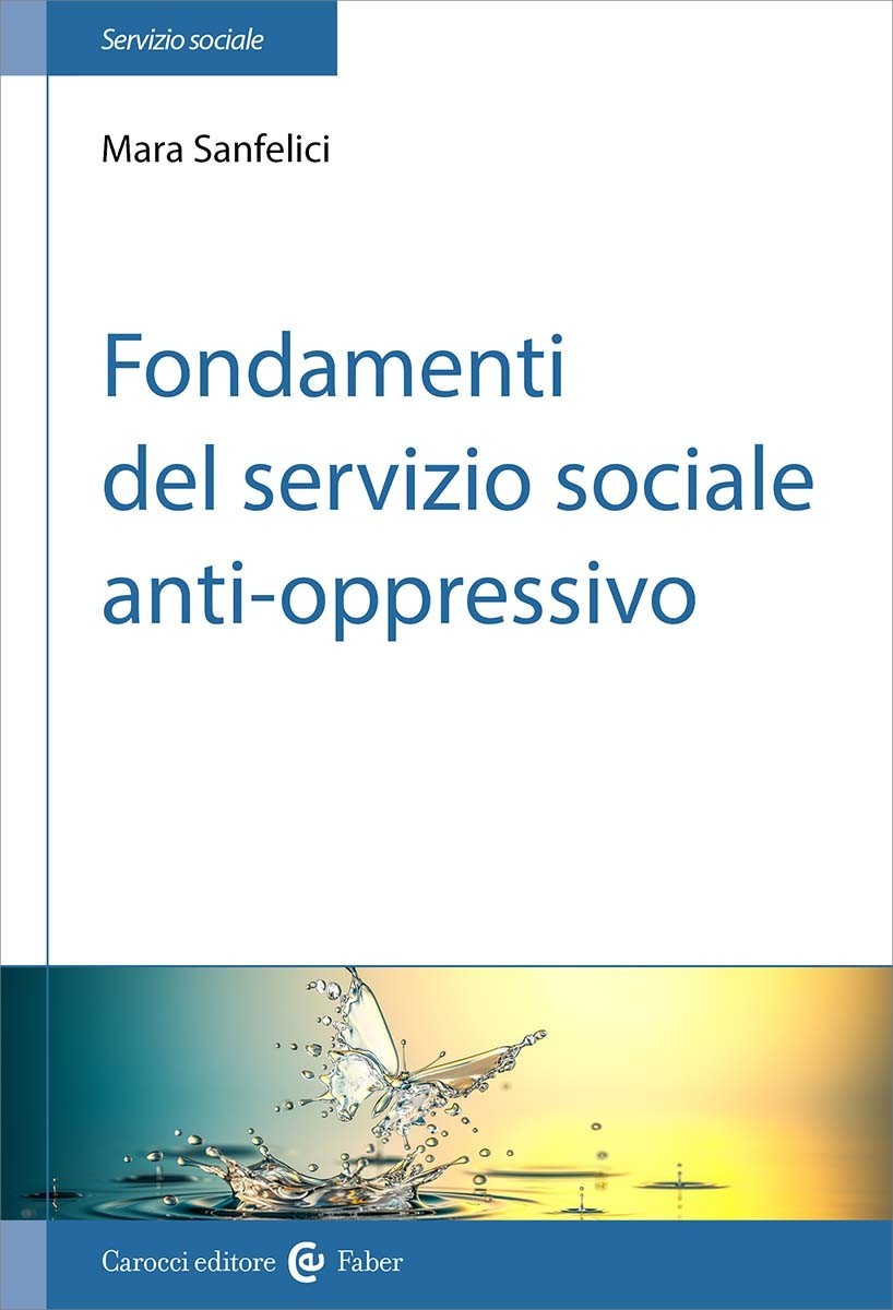 Fondamenti del servizio sociale anti-oppressivo-Mara Sanfelici