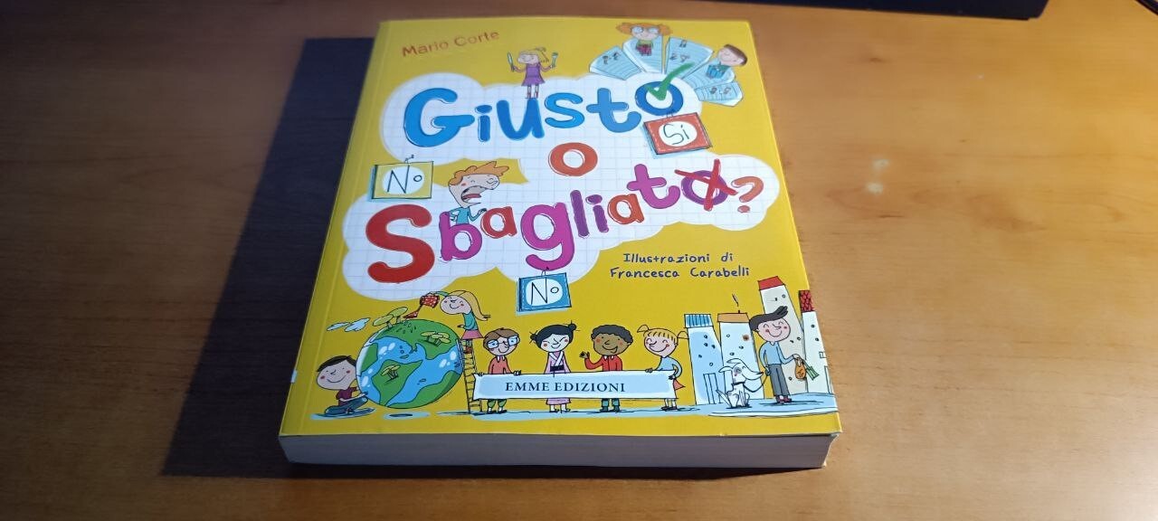 Giusto o sbagliato - Emme Edizioni 2015