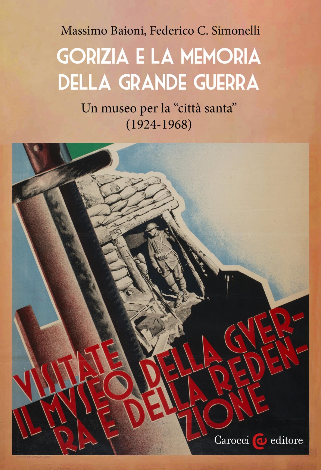 Gorizia e la memoria della Grande guerra- Massimo Baioni, Federico …
