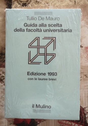 " GUIDA ALLA SCELTA DELLA FACOLTÀ UNIVERSITARIA"- De Mauro Tullio