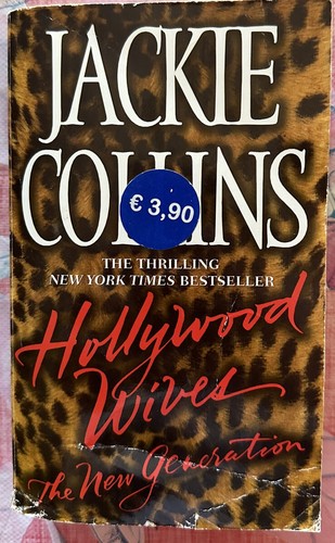 "HOLLYWOOD WIVES THE NEW GENERATION"- Jackie Collins, 2002