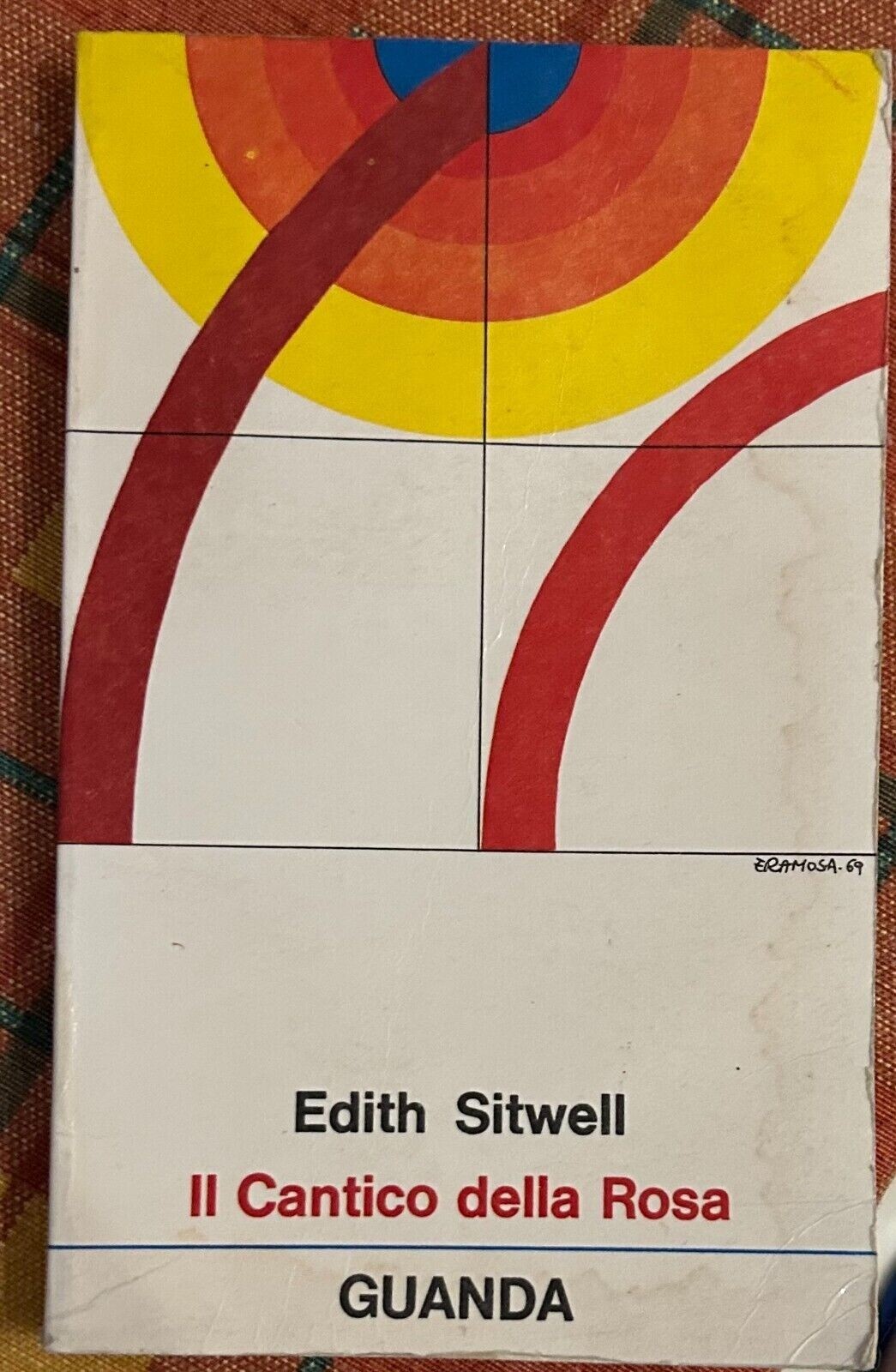 Il Cantico della Rosa di Edith Sitwell, 1970, Guanda Editore