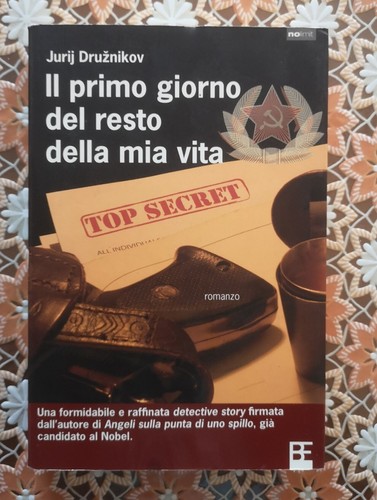 "IL PRIMO GIORNO DEL RESTO DELLA MIA VITA"- Jurij Druznikov, …