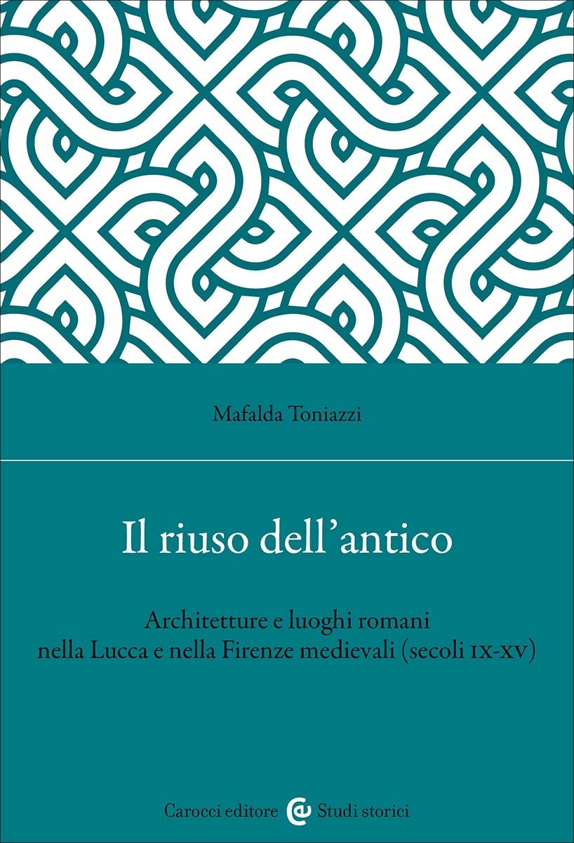 Il riuso dell’antico- Mafalda Toniazzi