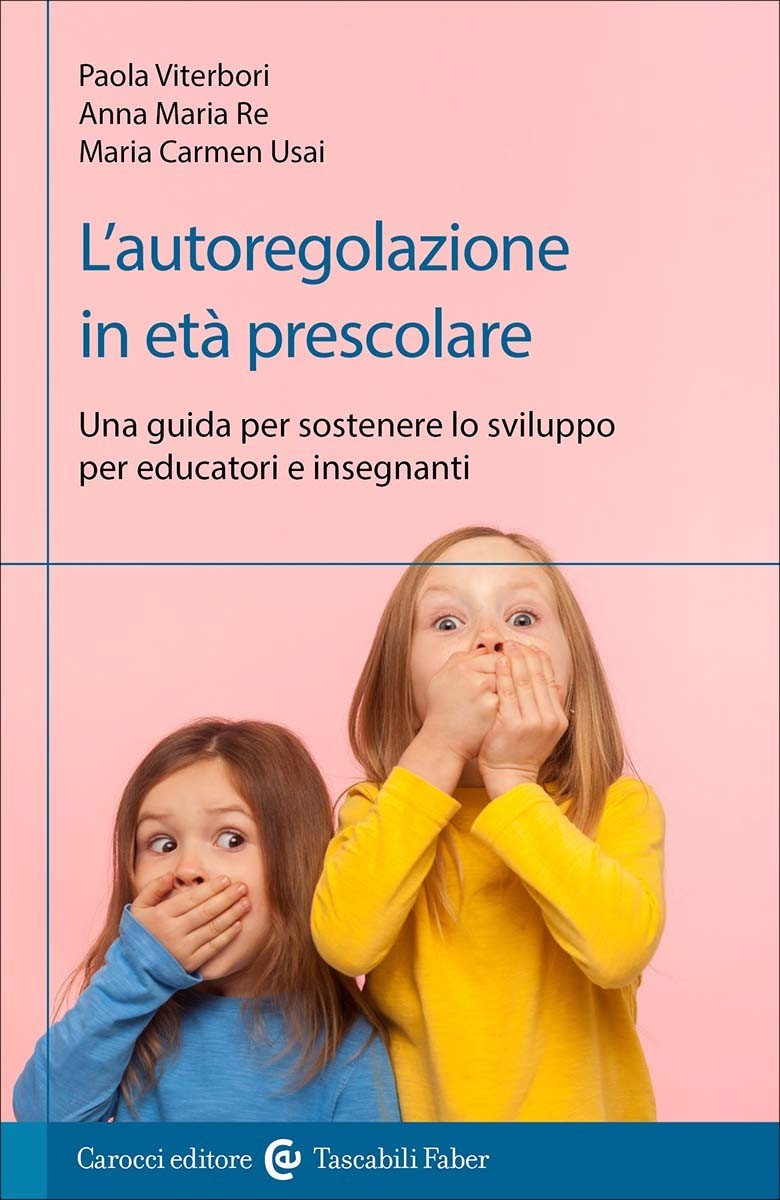 L’autoregolazione in età prescolare-Paola Viterbori, Anna Maria Re