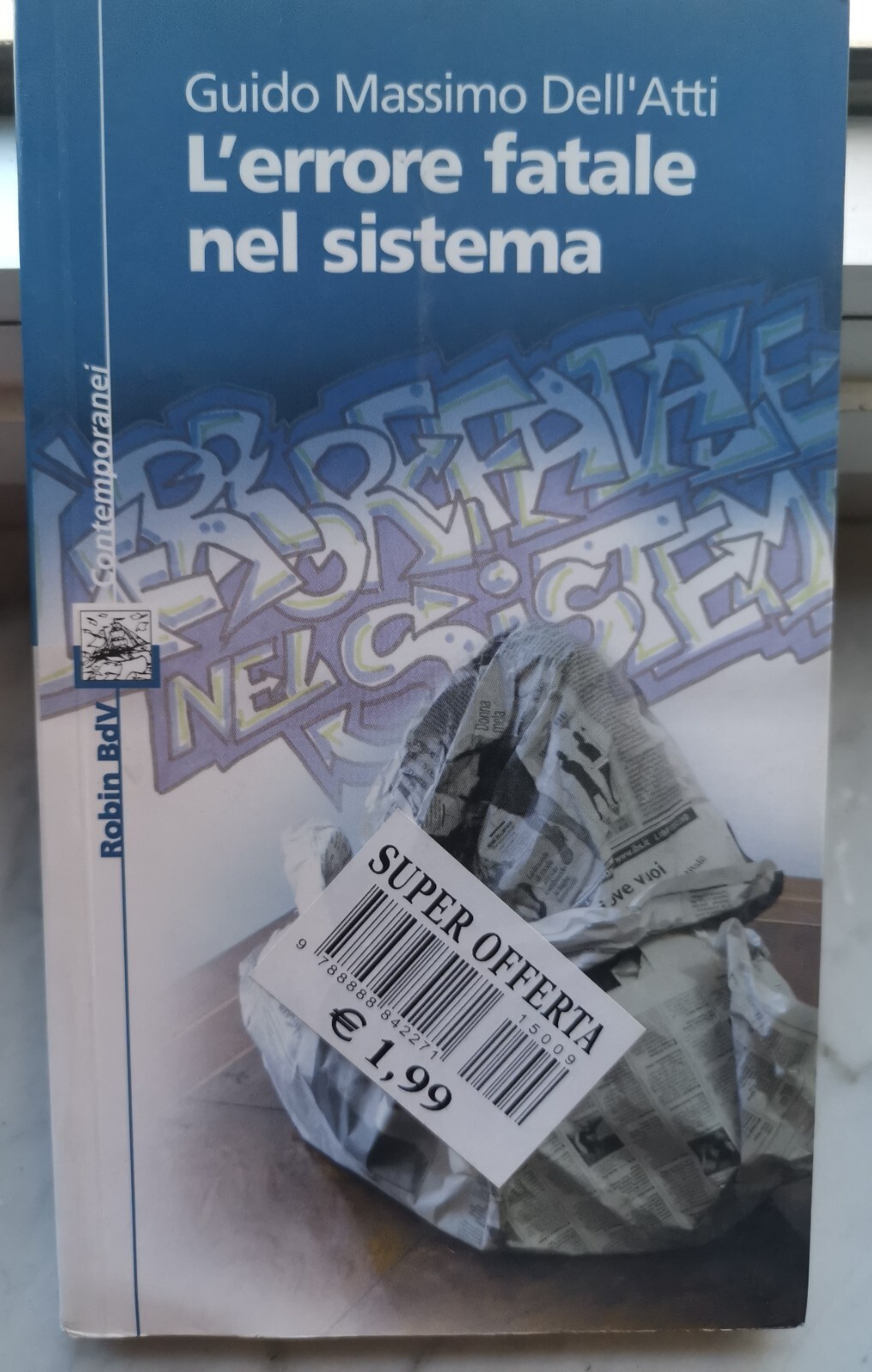 " L'ERRORE FATALE NEL SISTEMA" - GUIDO MASSIMO DELL'ATTI, 2005