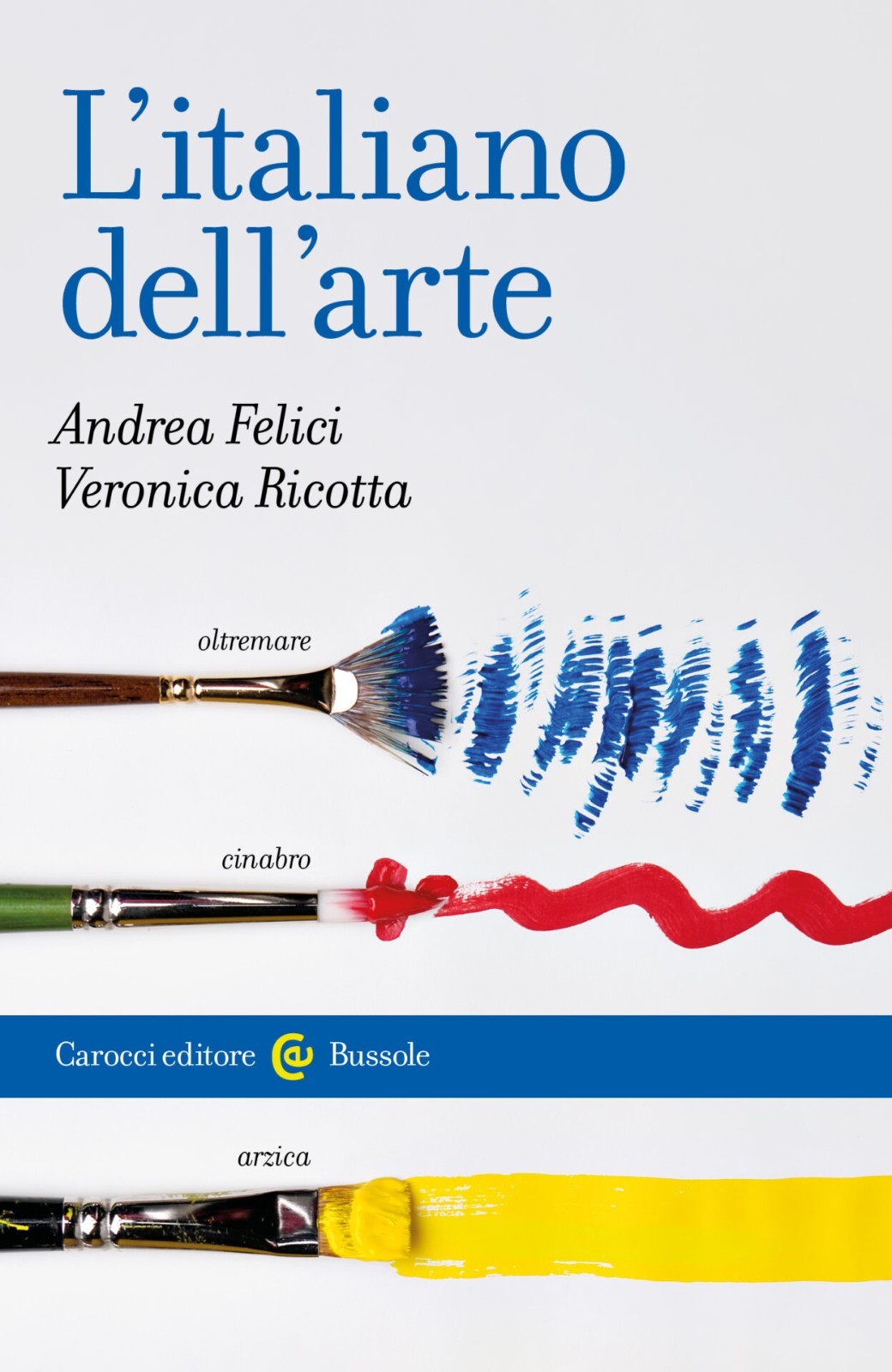 L’italiano dell’arte -Andrea Felici, Veronica Ricotta
