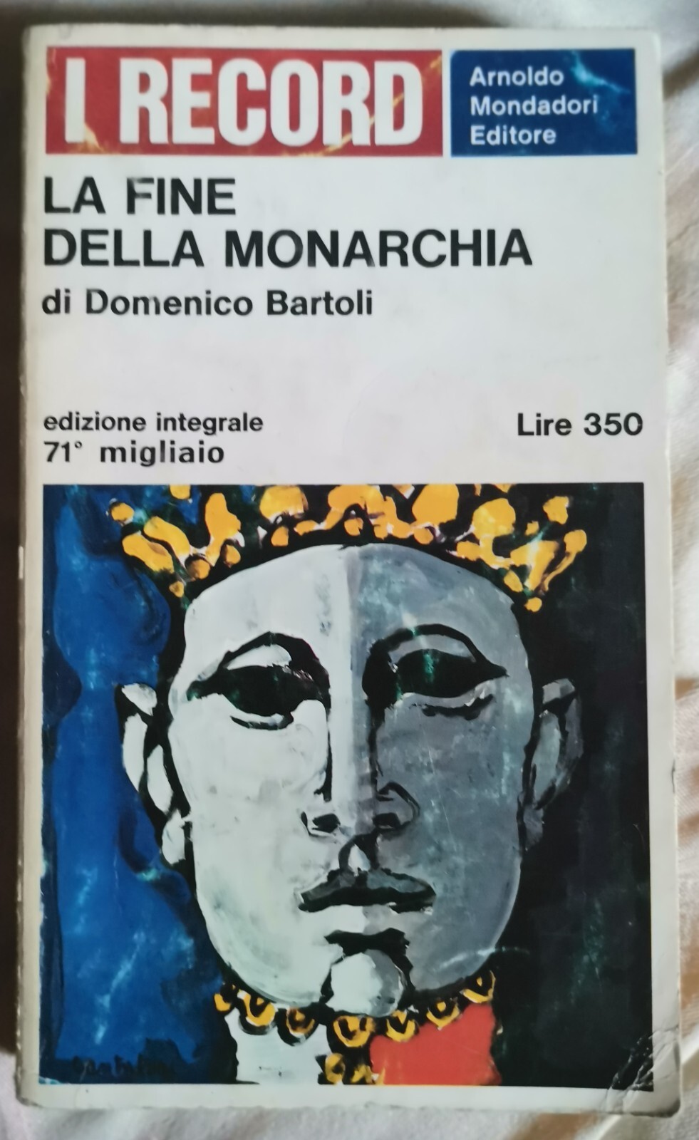 " LA FINE DELLA MONARCHIA " - DOMENICO BARTOLI, 1947