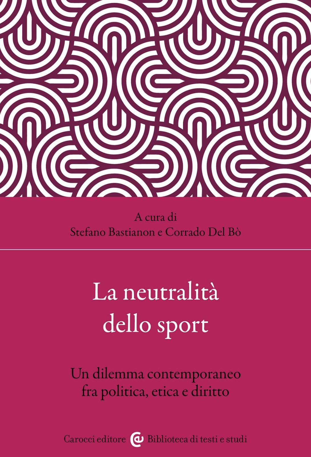 La neutralità dello sport-Stefano Bastianon, Corrado Del Bò