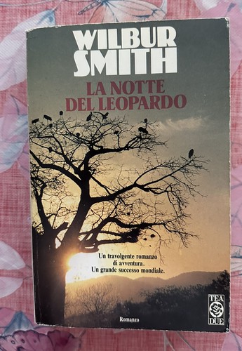 "LA NOTTE DEL LEOPARDO"- Wilbur Smith, 1985