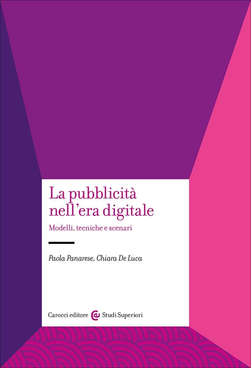 La pubblicità nell’era digitale-Paola Panarese, Chiara De Luca