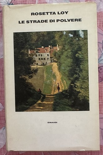 "LE STRADE DI POLVERE"- Rosetta Loy,1987