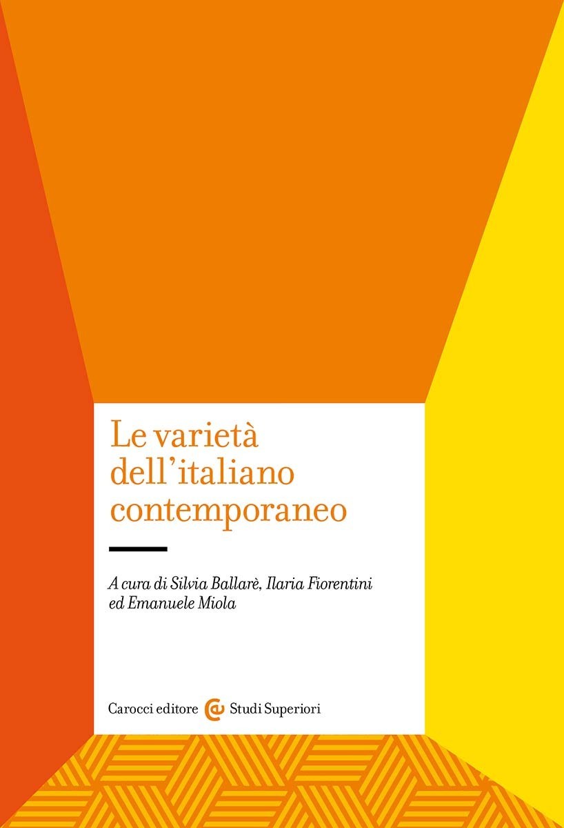 Le varietà dell’italiano contemporaneo-Silvia Ballarè, Ilaria Fiorentini