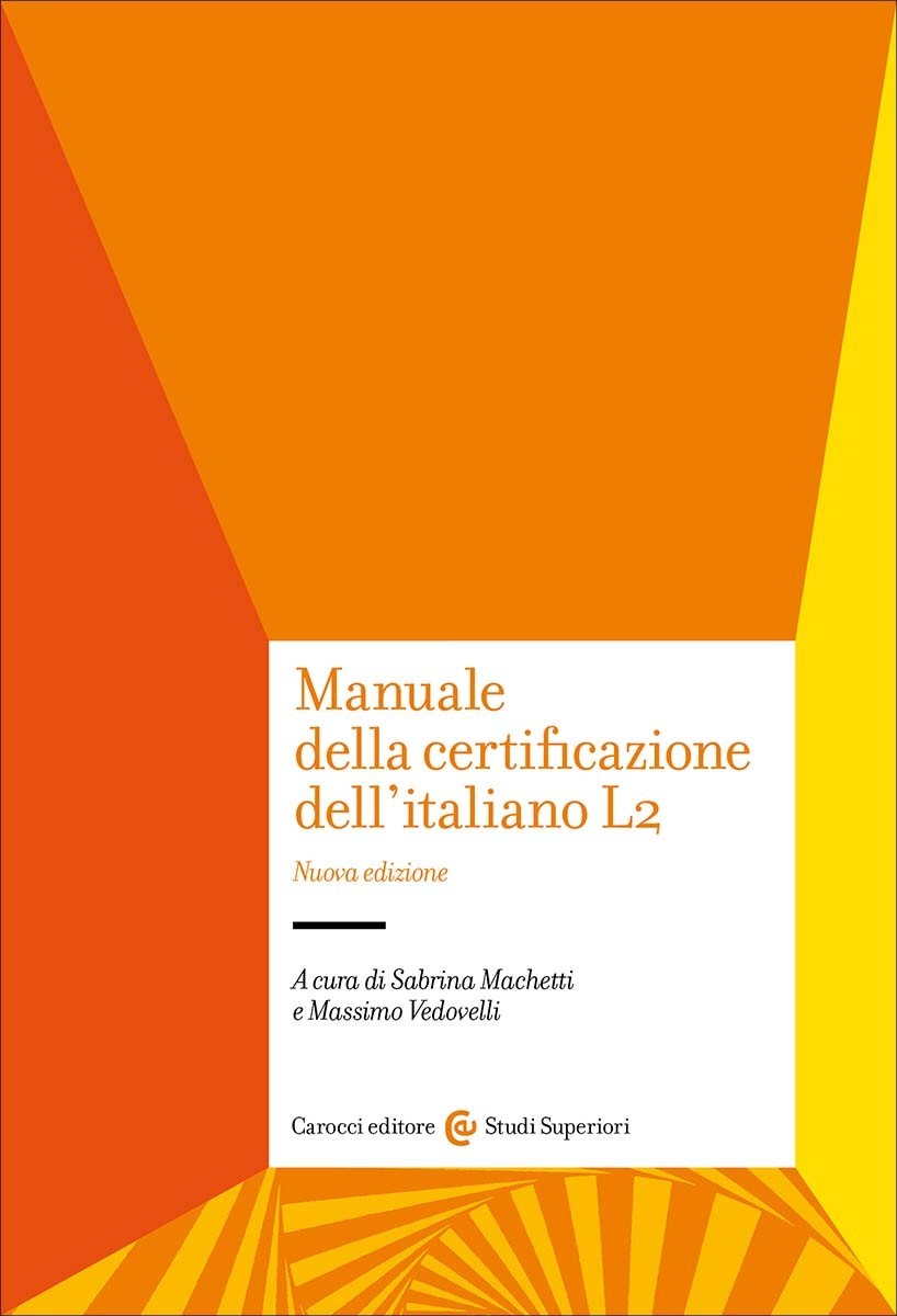 Manuale della certificazione dell’italiano L2-Sabrina Machetti, Massimo Vedovell