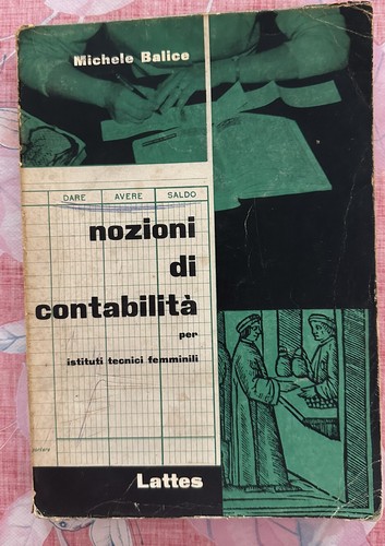 "NOZIONI DI CONTABILITA' per istituti tecnici femminili"- Michele Balice,1971