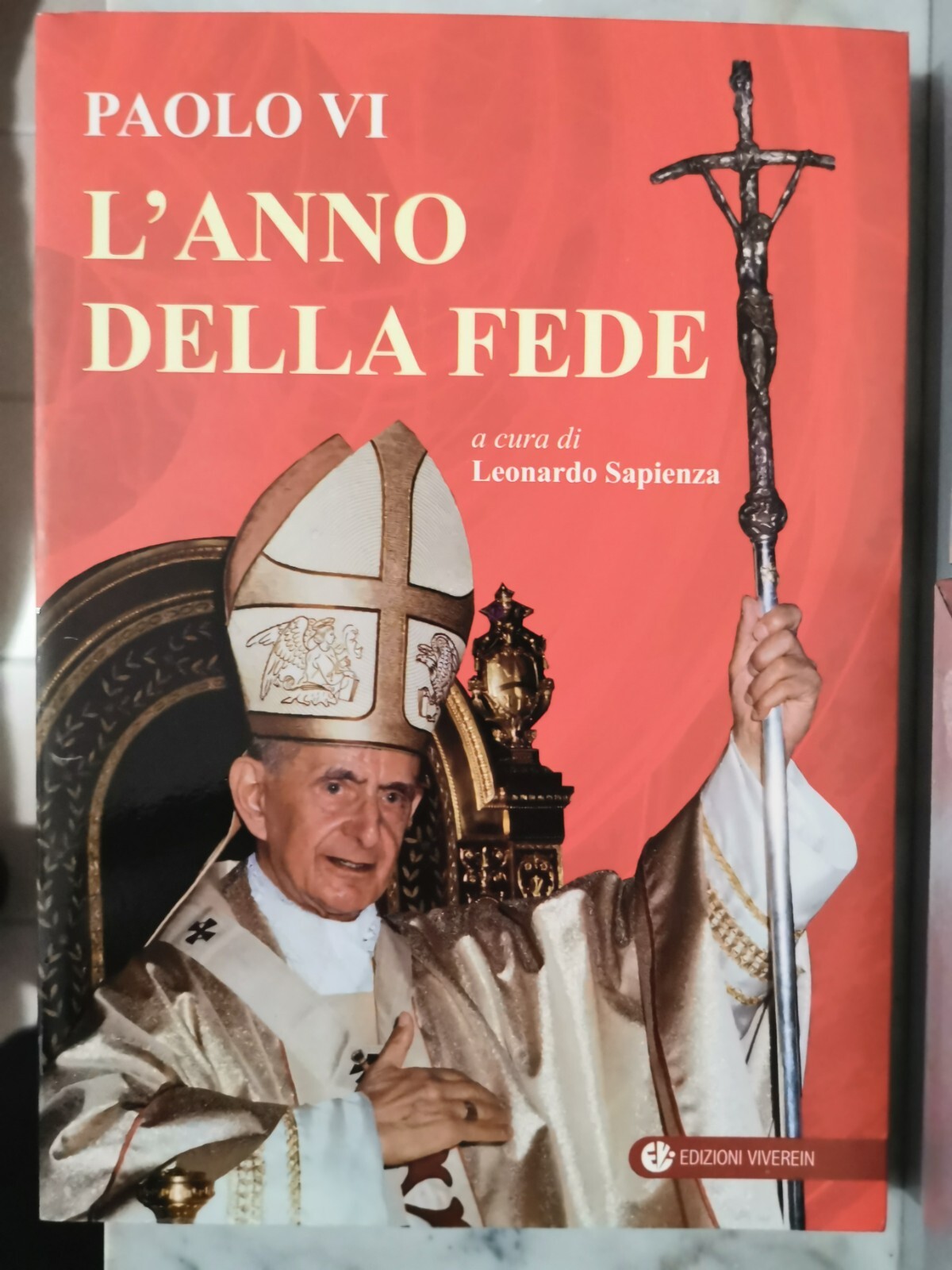 " PAOLO VI - L'ANNO DELLA FEDE" - LEONARDO SAPIENZA, …