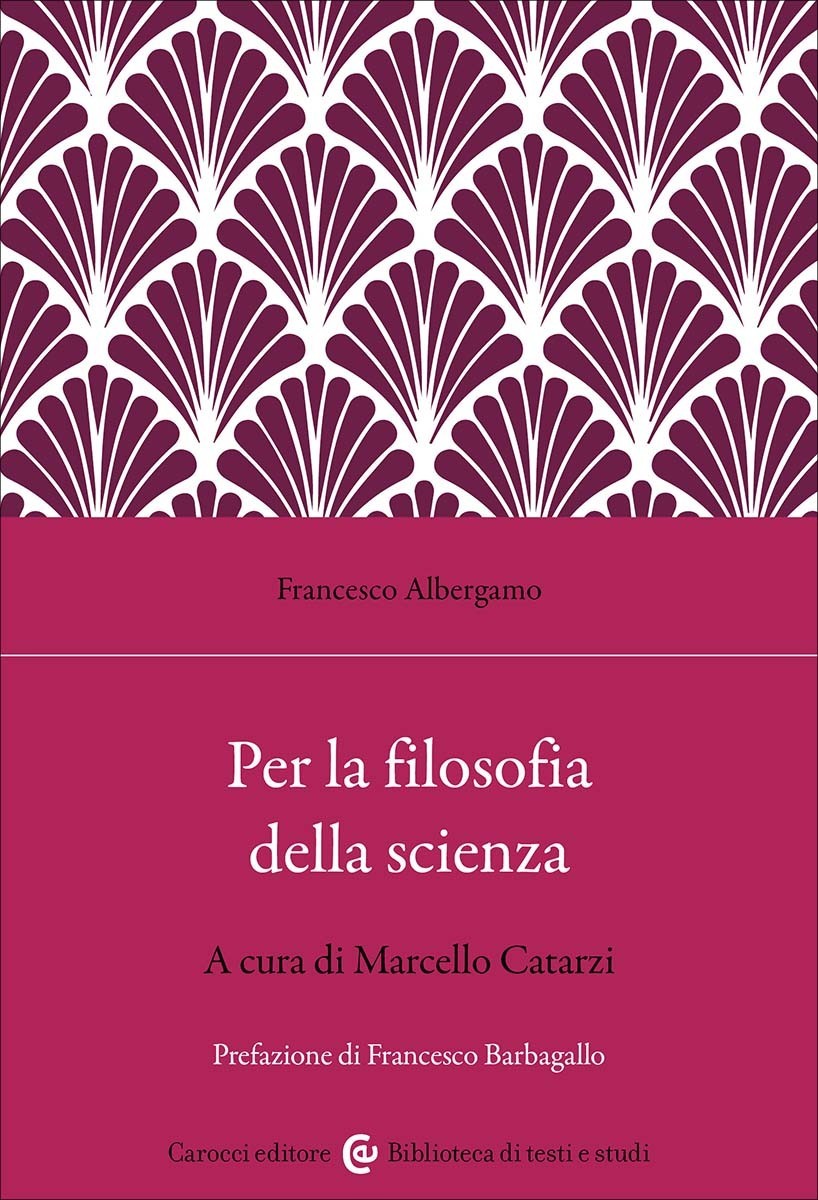 Per la filosofia della scienza-Francesco Albergamo