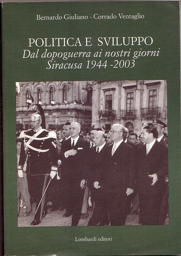 Politica e sviluppo dal dopoguerra ai giorni nostri : Siracusa, …