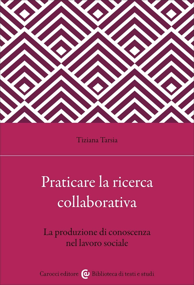 Praticare la ricerca collaborativa-Tiziana Tarsia